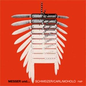 Messer Und-schweizer-carl-moholo - Louis Moholo-moholo - Musik - FREE MUSIC PRODUCTION - 4014704001399 - 18. november 2014