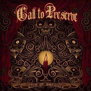 Cover for Call to Preserve · Life of Defiance (CD) (2019)