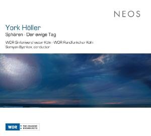 Holler / Spheres - Der Ewige Tag - Cologne Rad So & Chr / Bychkov - Musiikki - NEOS - 4260063110399 - maanantai 21. kesäkuuta 2010