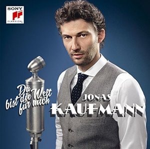 Du Bist Die Welt Fur Mich - Jonas Kaufmann - Muziek - 7SMJI - 4547366224399 - 28 oktober 2014