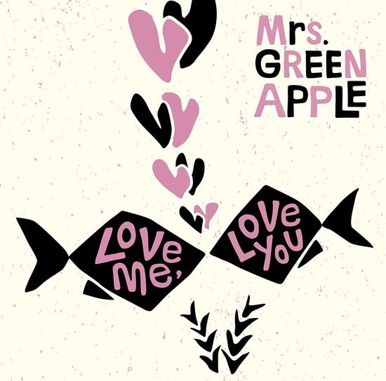 Cover for Mrs.green Apple · Love Me. Love You (CD) [Japan Import edition] (2018)