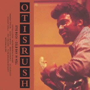 Cover for Otis Rush · Cold Day in Hell (CD) [Japan Import edition] (2020)