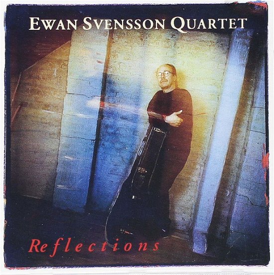 Cover for Svensson Ewan Quartet · Reflections (CD) (1993)