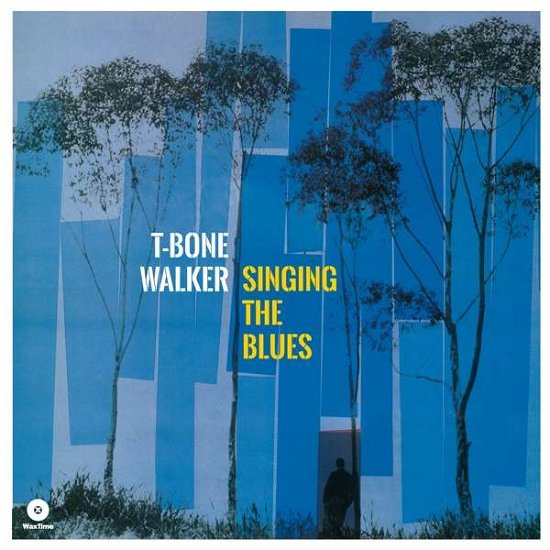 Cover for T-Bone Walker · Singing The Blues (LP) (2016)