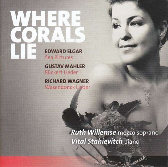 Cover for Ruth Willemse / Vital Stahievitch · Where Corals Lie - Elgar Sea Pictures Etc (CD) (2019)