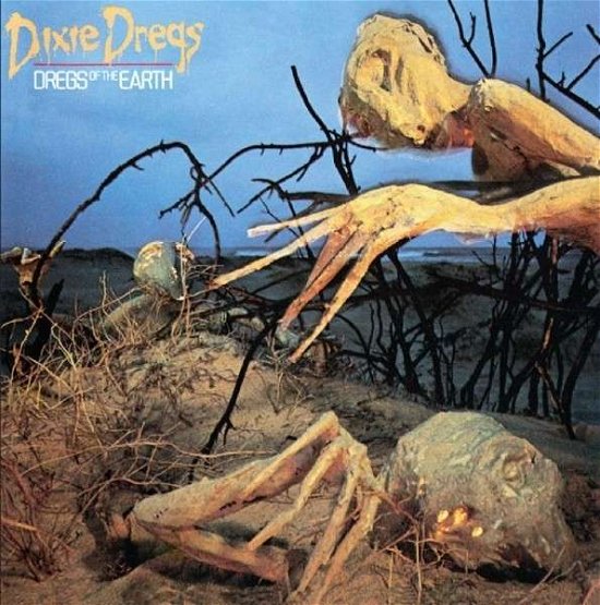 Dregs of the Earth - Dixie Dregs - Music - MUSIC ON CD - 8718627220399 - May 28, 2013