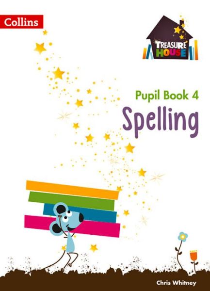 Chris Whitney · Spelling Year 4 Pupil Book - Treasure House (Paperback Book) (2015)