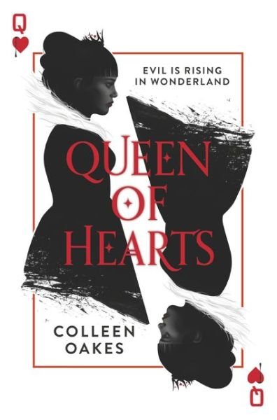 Cover for Colleen Oakes · Queen of Hearts - Queen of Hearts (Paperback Book) (2016)