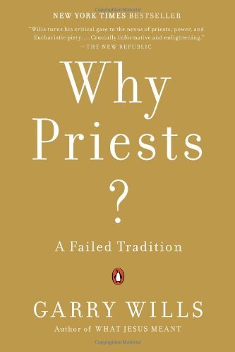 Cover for Garry Wills · Why Priests?: A Failed Tradition (Paperback Book) [Reprint edition] (2014)