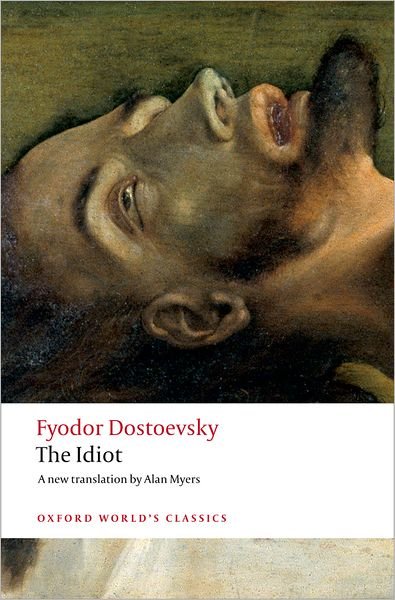 Cover for Fyodor Dostoevsky · The Idiot - Oxford World's Classics (Paperback Bog) (2008)