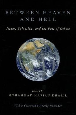 Cover for Khalil · Between Heaven and Hell: Islam, Salvation, and the Fate of Others (Innbunden bok) (2013)