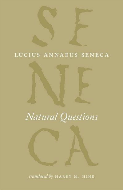 Natural Questions - The Complete Works of Lucius Annaeus Seneca - Lucius Annaeus Seneca - Bøker - The University of Chicago Press - 9780226748399 - 20. august 2014