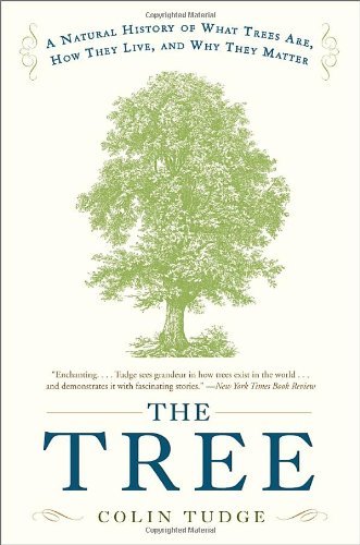 Cover for Colin Tudge · The Tree: a Natural History of What Trees Are, How They Live, and Why They Matter (Taschenbuch) [Reprint edition] (2007)