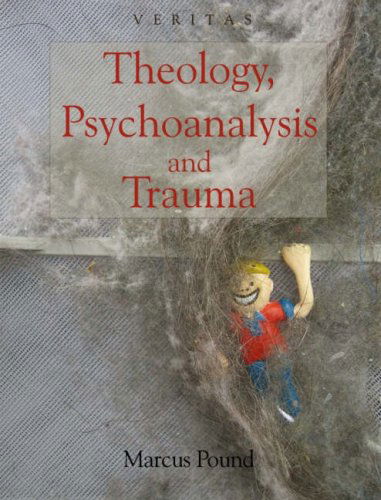 Cover for Marcus Pound · Theology, Psychoanalysis and Trauma - Veritas (Paperback Bog) (2008)