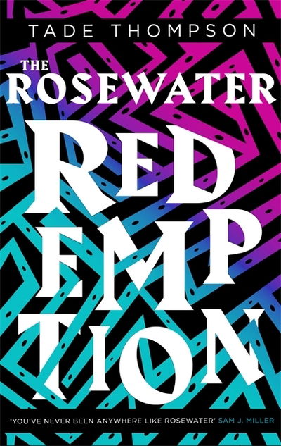 Cover for Tade Thompson · The Rosewater Redemption: Book 3 of the Wormwood Trilogy - The Wormwood Trilogy (Paperback Book) (2019)