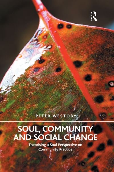 Cover for Peter Westoby · Soul, Community and Social Change: Theorising a Soul Perspective on Community Practice (Taschenbuch) (2020)