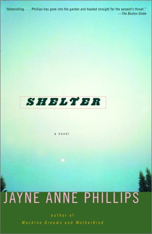 Cover for Jayne Anne Phillips · Shelter: a Novel (Paperback Book) [Reprint edition] (2002)