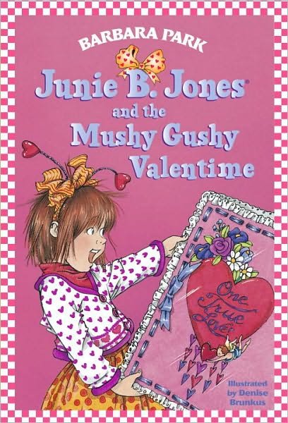 Cover for Barbara Park · Junie B. Jones #14: Junie B. Jones and the Mushy Gushy Valentime - Junie B. Jones (Paperback Bog) [Reissue edition] (1999)