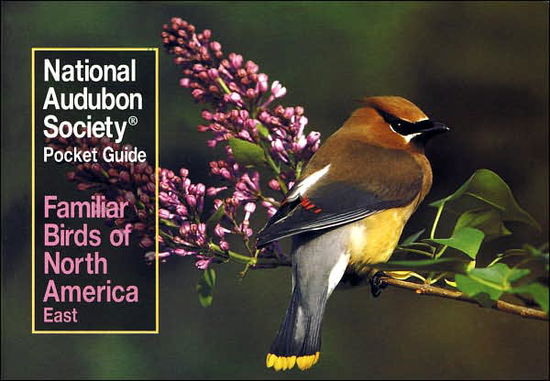 Cover for National Audubon Society · National Audubon Society Pocket Guide to Familiar Birds: Eastern Region: Eastern - National Audubon Society Pocket Guides (Paperback Book) (1987)