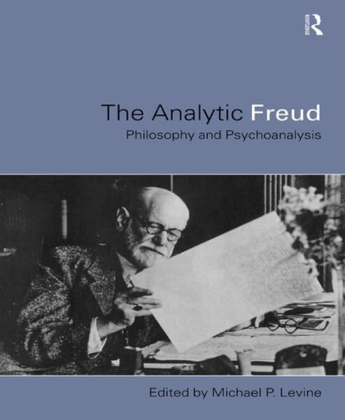 Cover for Michael Levine · Analytic Freud: Philosophy and Psychoanalysis (Hardcover Book) (1999)