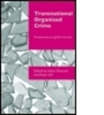 Cover for Adam Edwards · Transnational Organised Crime: Perspectives on Global Security - Organizational Crime (Paperback Book) (2006)