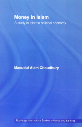 Cover for Masudul A. Choudhury · Money in Islam: A Study in Islamic Political Economy - Routledge International Studies in Money and Banking (Paperback Book) [Reprint edition] (2014)