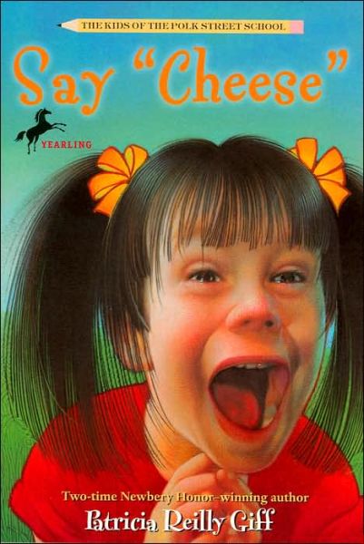 Cover for Patricia Reilly Giff · Say Cheese (The Kids of the Polk Street School) (Paperback Book) (1985)