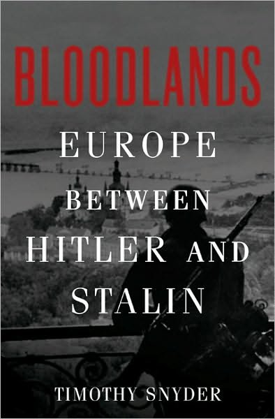 Cover for Timothy Snyder · Bloodlands: Europe Between Hitler and Stalin (Hardcover bog) (2010)