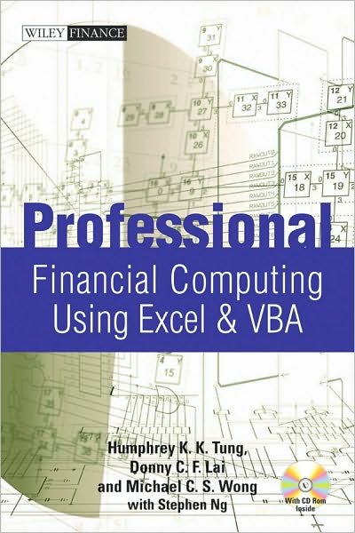 Cover for Tung, Humphrey K. K. (University of Alberta; University of Toronto, Canada) · Professional Financial Computing Using Excel and VBA - Wiley Finance (Inbunden Bok) (2010)