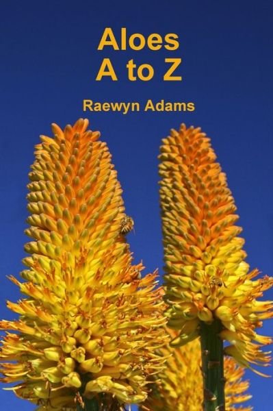 Cover for Raewyn Adams · Aloes A to Z (Paperback Book) (2015)