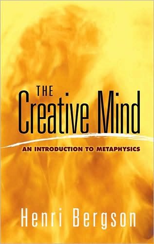 Cover for Henri Bergson · The Creative Mind: An Introduction to Metaphysics - Dover Books on Western Philosophy (Paperback Book) (2007)