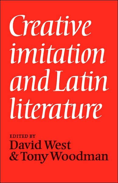 Cover for David West · Creative Imitation and Latin Literature (Paperback Bog) (2007)