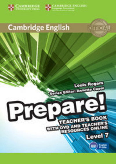 Cover for Louis Rogers · Cambridge English Prepare! Level 7 Teacher's Book with DVD and Teacher's Resources Online - Cambridge English Prepare! (Book) (2015)