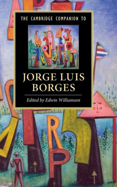 Cover for Edwin Williamson · The Cambridge Companion to Jorge Luis Borges - Cambridge Companions to Literature (Gebundenes Buch) (2013)