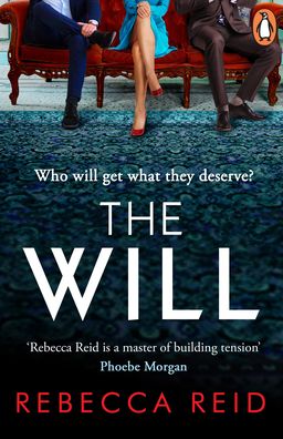 Cover for Rebecca Reid · The Will: Gossip Girl meets Knives Out, the gripping, addictive new crime thriller for winter 2022 (Taschenbuch) (2022)