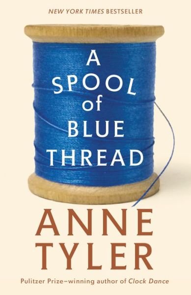 Cover for Tyler · A Spool of Blue Thread (Book) (2016)