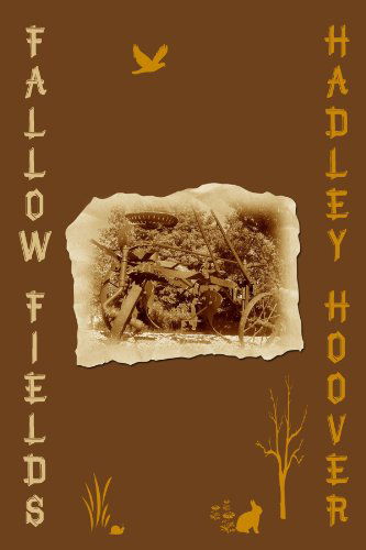 Cover for Hadley Hoover · Fallow Fields (Paperback Book) (2010)