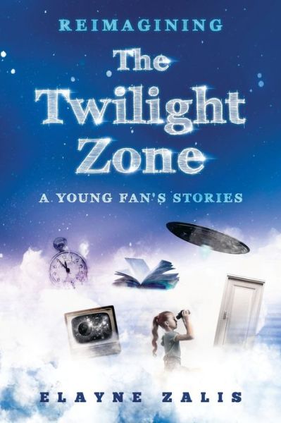 Cover for Elayne Zalis · Reimagining The Twilight Zone (Paperback Book) (2021)