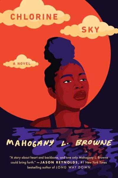 Cover for Mahogany L. Browne · Chlorine Sky (Hardcover Book) (2021)