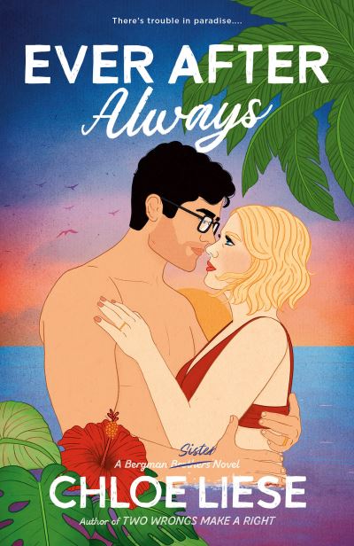 Ever After Always - Bergman Brothers - Chloe Liese - Books - Penguin Group USA - 9780593642399 - January 2, 2024