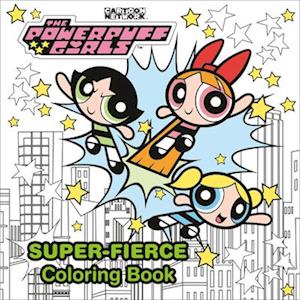 Cover for Random House · Powerpuff Girls Super-Fierce Coloring Book (the Powerpuff Girls) (Book) (2024)