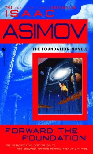 Cover for Isaac Asimov · Forward the Foundation (Turtleback School &amp; Library Binding Edition) (Foundation Novels) (Hardcover bog) [Turtleback School &amp; Library Binding edition] (1994)