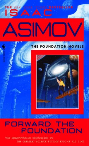 Cover for Isaac Asimov · Forward the Foundation (Turtleback School &amp; Library Binding Edition) (Foundation Novels) (Hardcover Book) [Turtleback School &amp; Library Binding edition] (1994)