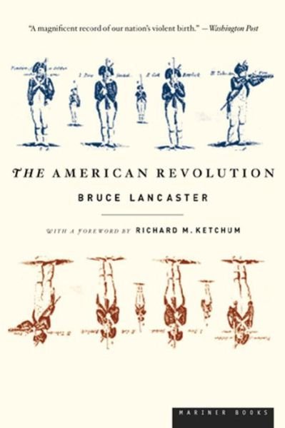 The American Revolution - Bruce Lancaster - Boeken - Mariner Books - 9780618127399 - 19 juni 2001
