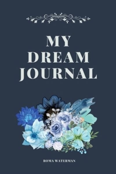 Cover for Roma Waterman · My Dream Journal (Paperback Bog) (2021)