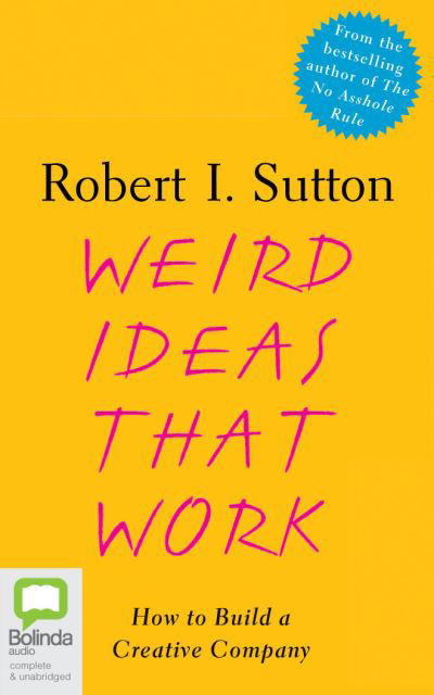 Cover for Robert I. Sutton · Weird Ideas That Work How to Build a Creative Company (CD) (2020)