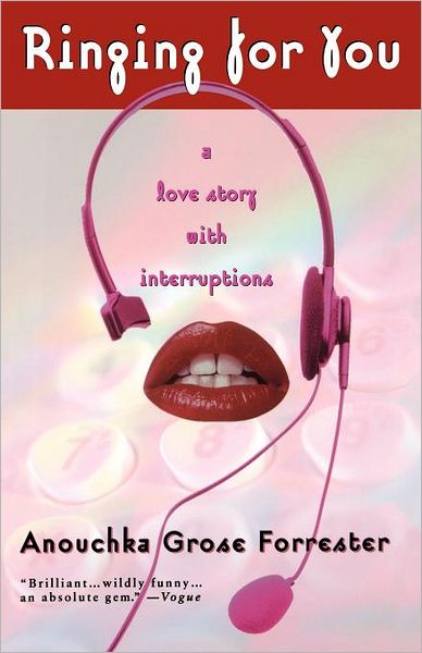 Ringing for You: a Love Story with Interruptions - Anouchka Grose Forrester - Bücher - Gallery Books - 9780671034399 - 1. August 2000