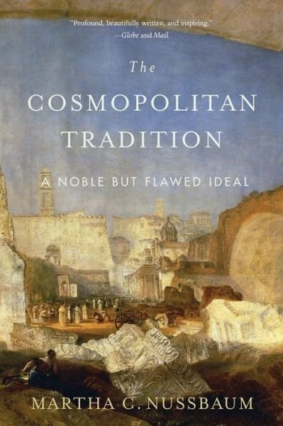 The Cosmopolitan Tradition: A Noble but Flawed Ideal - Martha C. Nussbaum - Libros - Harvard University Press - 9780674260399 - 7 de septiembre de 2021