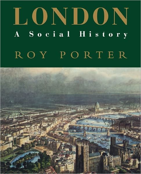 Cover for Roy Porter · London: A Social History (Taschenbuch) (1998)