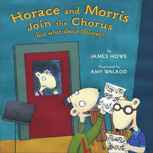 Cover for James Howe · Horace and Morris Join the Chorus (But What About Dolores?) (Horace and Morris and Dolores) (Hardcover bog) (2002)